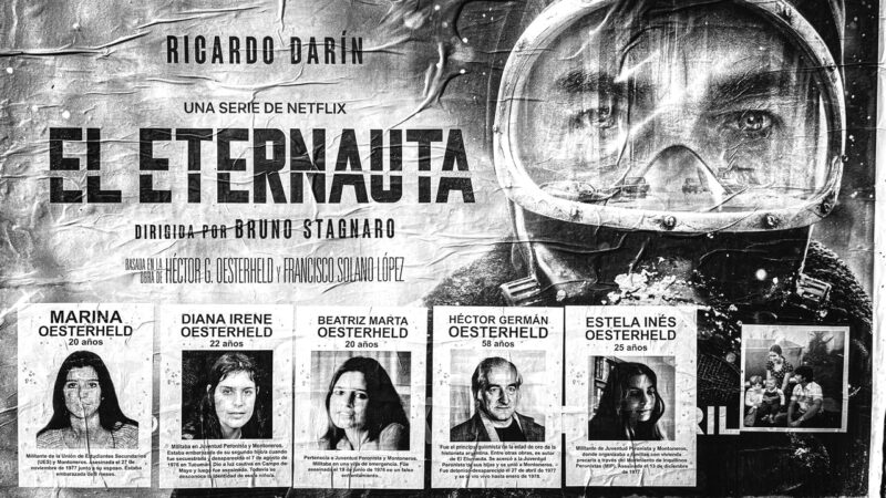 Poster for the series ‘The Eternaut’ overlaid by flyers for disappeared members of the Oesterheld family. Photo by Kaloian Santos, published in El Destape, used with permission.
