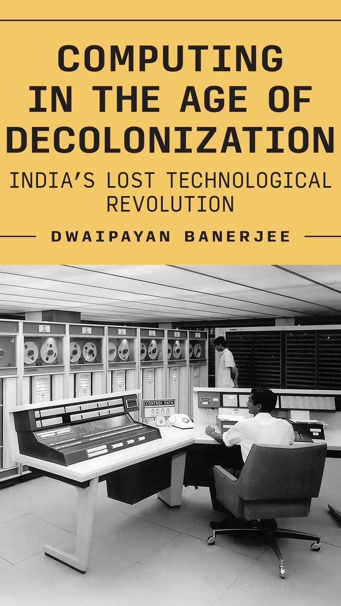 Book cover featuring the title "Computing in the Age of Decolonization" by Dwaipayan Banerjee, with a vintage computing setup in the background.